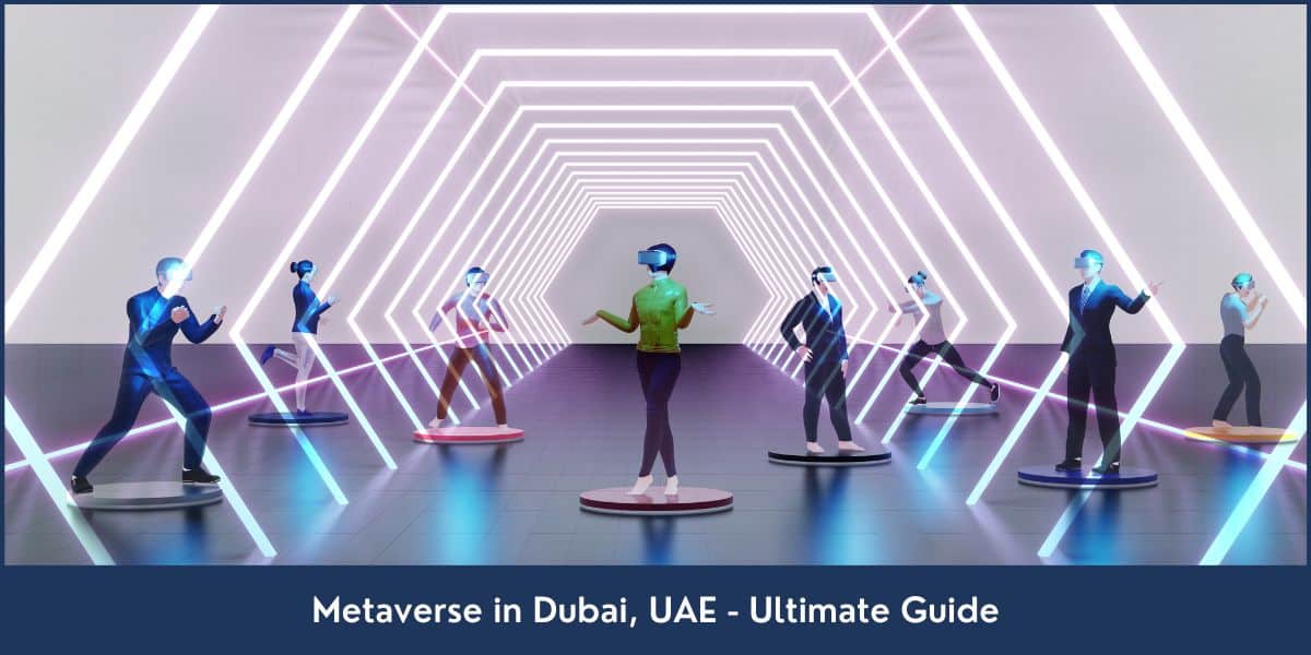 Guide about Metaverse in Dubai UAE