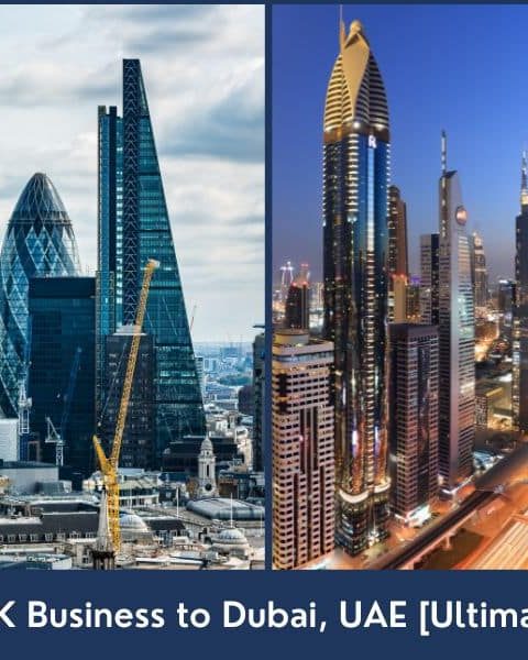 Guide to Move UK Business to Dubai