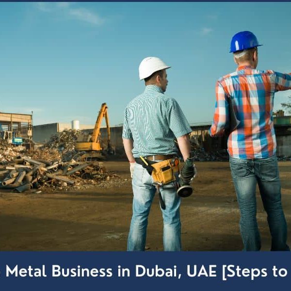Start Scrap Metal Business in Dubai How to Start a Scrap Metal Business in Dubai, UAE