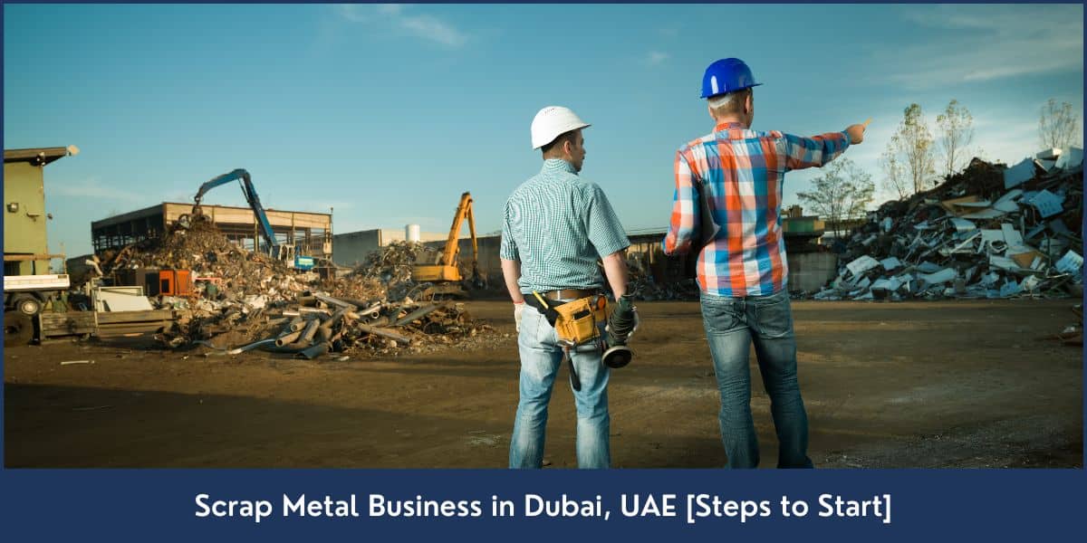 How to Start a Scrap Metal Business in Dubai, UAE