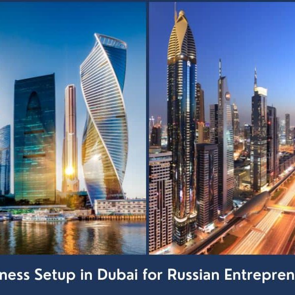 Dubai Business Setup Guide for Russian Entrepreneurs Guide for Russian Entrepreneurs to Set up a Business in UAE