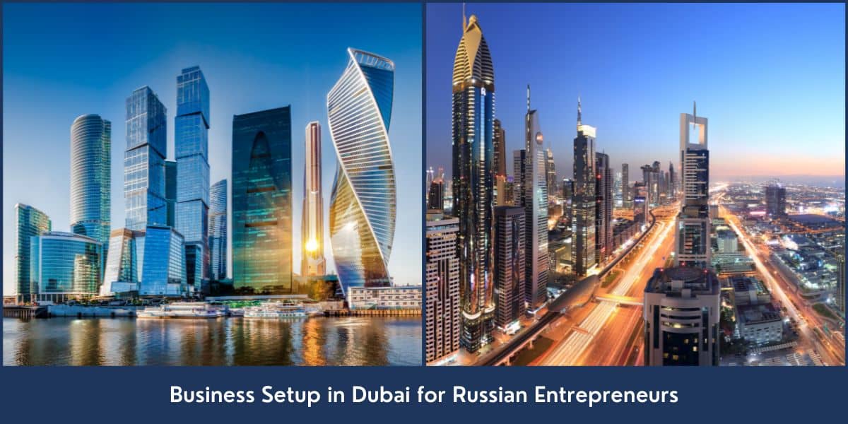 Guide for Russian Entrepreneurs to Set up a Business in UAE