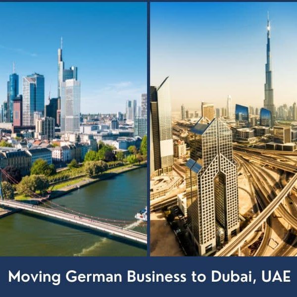 Moving German Business to Dubai UAE Business relocation from Germany to Dubai