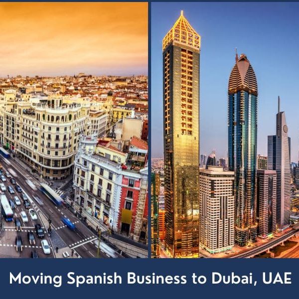 Moving Spanish Business to Dubai UAE Business relocation from Spain to Dubai