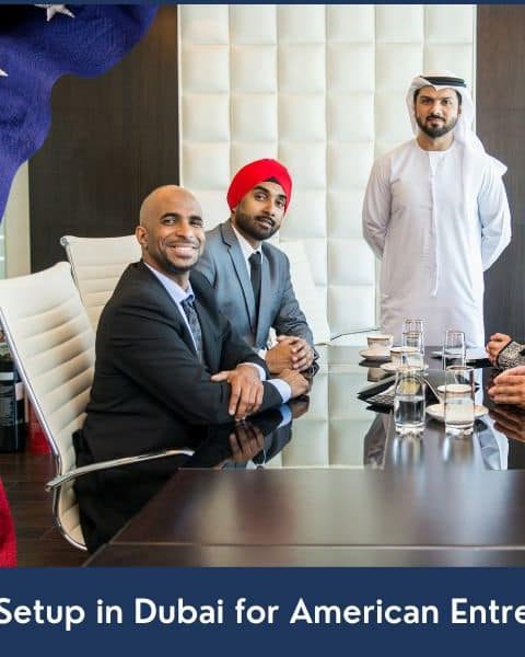 Guide for US Entrepreneurs to Set up a Business in UAE
