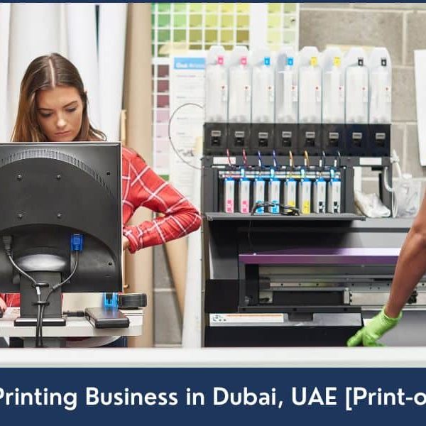 Starting Printing Business in Dubai Print on demand company formation Dubai