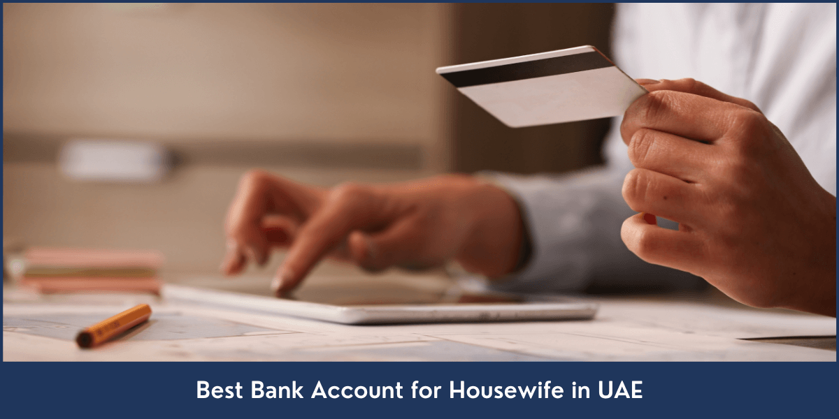 best-bank-account for-housewife-in-uae