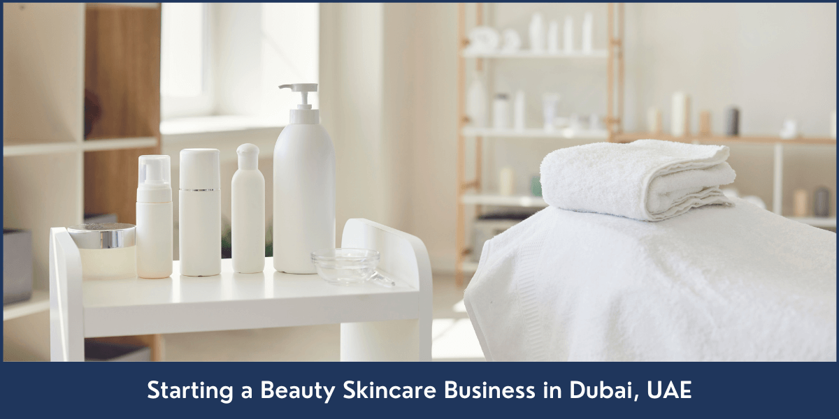 Starting-a-Beauty-Skincare-Business-in-Dubai-UAE