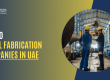 Top-20-Metal-Fabrication-Companies-in-UAE