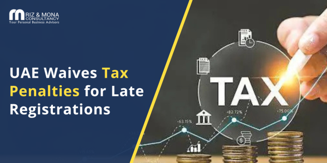 uae-tax-penalty-waiver-late-registrations