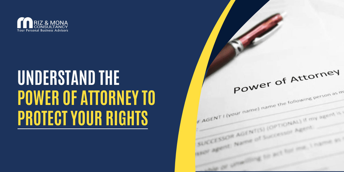 Understanding-Power-of-Attorney-POA-Protecting-Your-Rights-and-Interests-RIZ&MONA