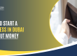 how-to-start-a-business-in-dubai-without-money-rizmona