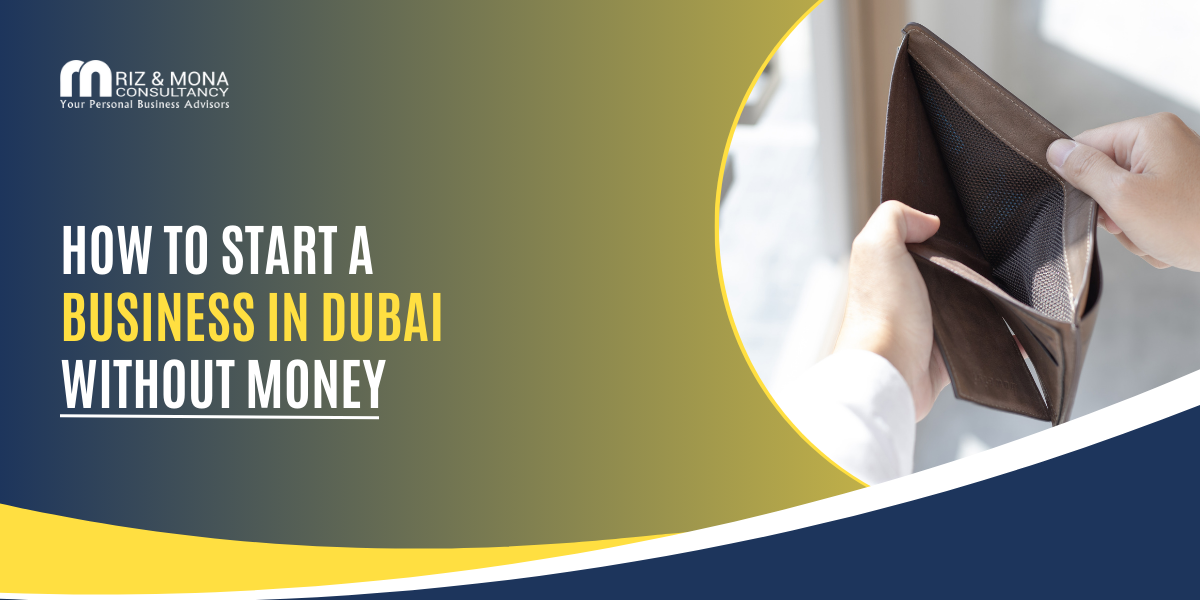 how-to-start-a-business-in-dubai-without-money-rizmona