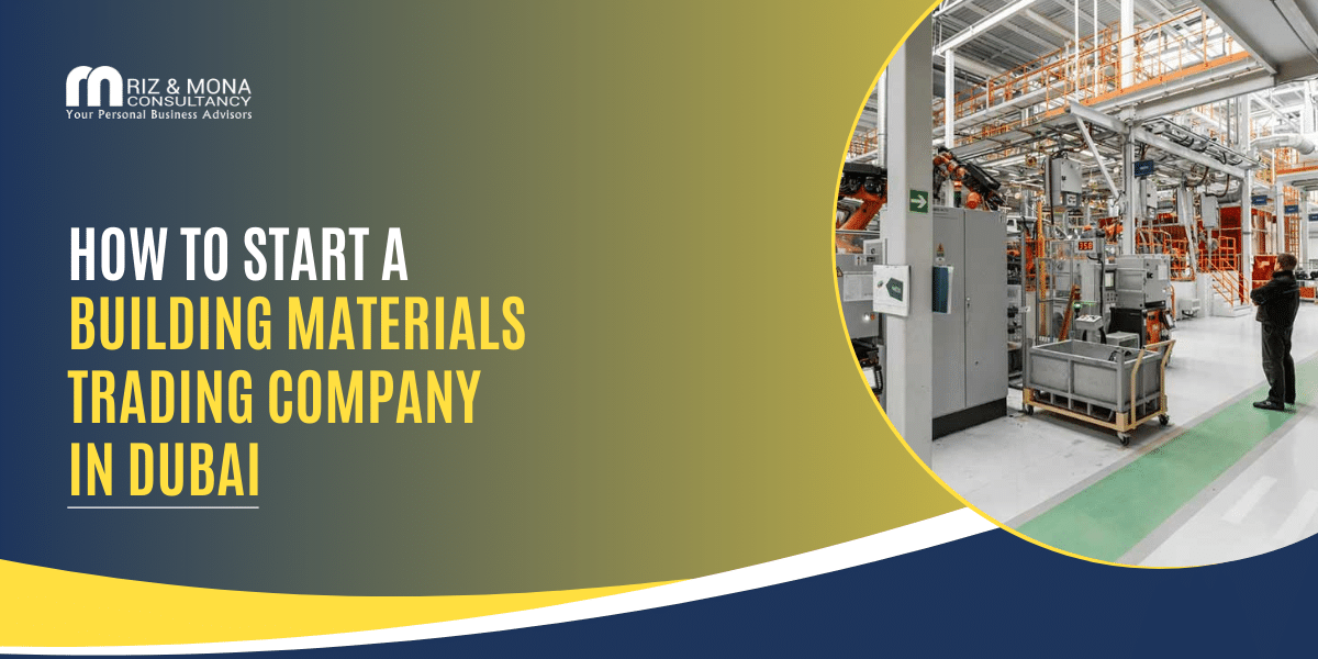 How-to-Start-a-Building-Materials-Trading-Company-in-Dubai