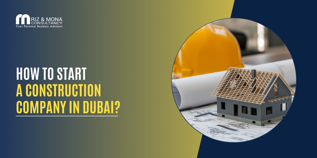 how to start a construction company in dubai