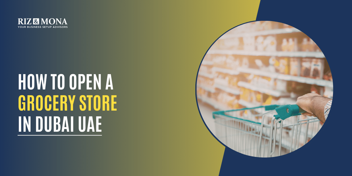 How to Open a Grocery Store in Dubai, UAE How to Open a Grocery Store in Dubai, UAE.png