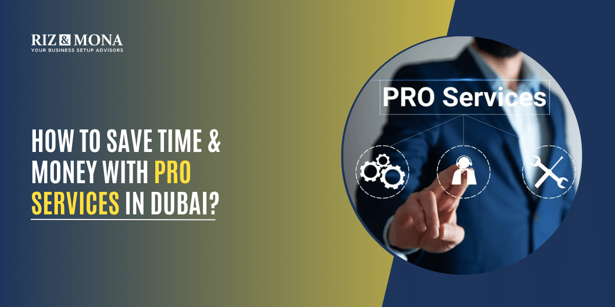 How-to-Save-Time-Money-with-PRO-Services-in-Dubai