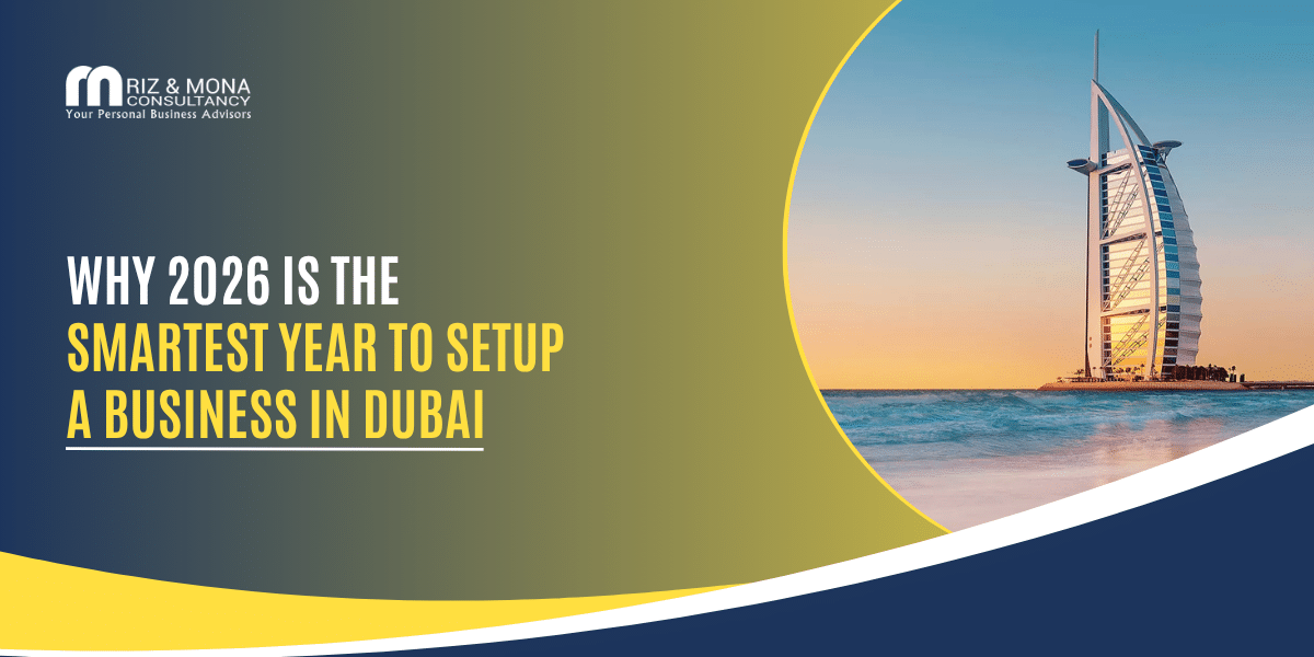 Why-2026-Is-the-Smartest-Year-to-Set-Up-a-Business-in-Dubai